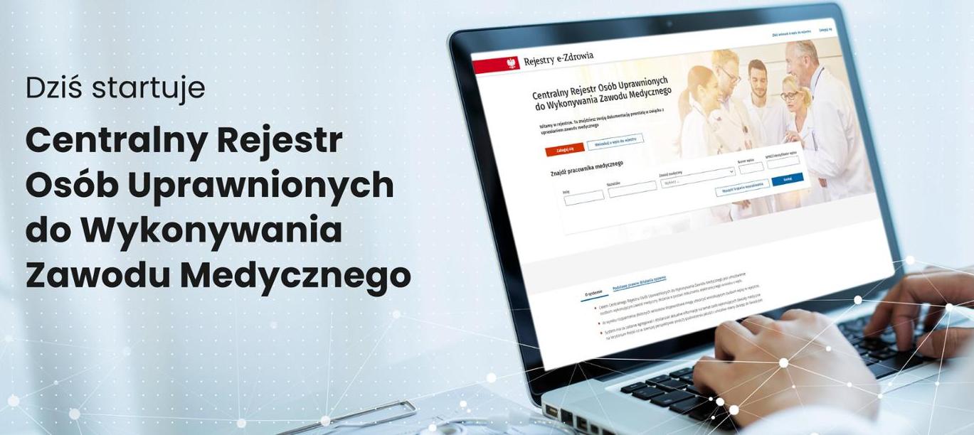 Napis Dzie startuje Centralny Rejetr Osób Uprawnionych do Wykonywania Zawodu Medycznego