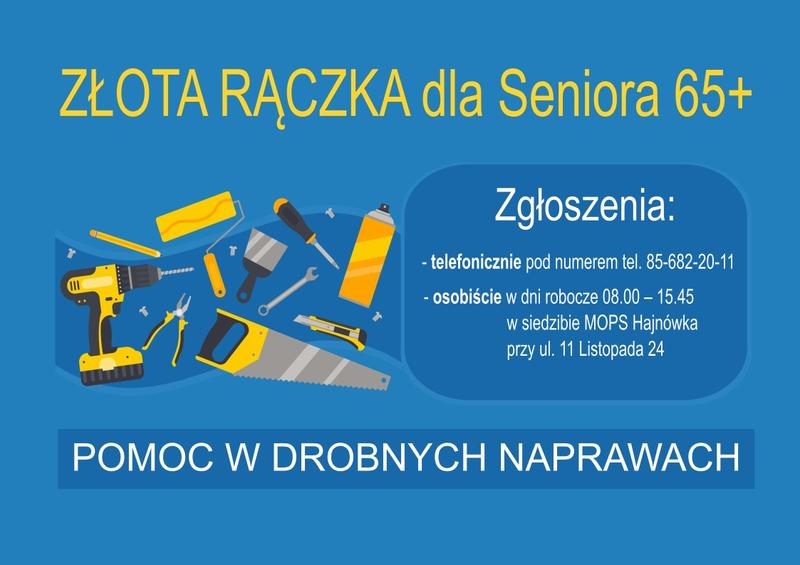 Na niebieskim tle grafika tematyczna oraz tytuł programu ZŁOTA RĄCZKA DLA SENIORA 65+ Pomoc w dorobnych naprawach, oraz sposoby zgłoszenia