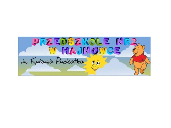 grafika  misia Kubusia Puchatka, słońca oraz napis PRzedszkole Nr 2 w Hajnówce im. Kubusia Puchatka