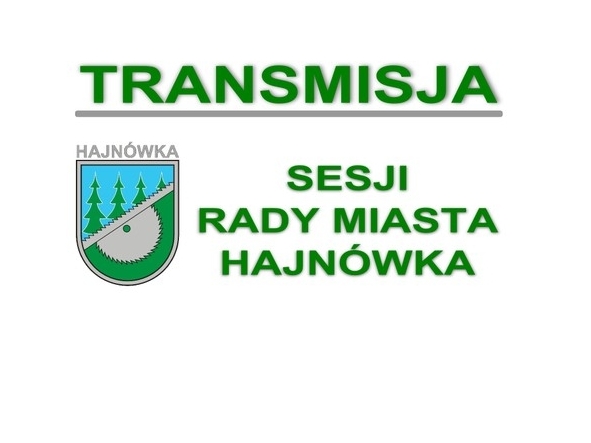 baner z herbem Hajnówki i napis TRANSMISJA SESJI RADY MIASTA HAJNÓWKA