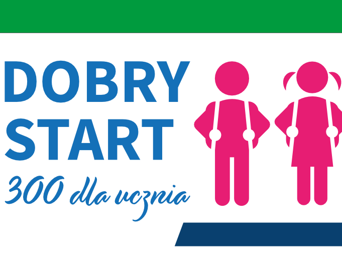 plakat informacyjny; z lewej strony napis DOBRY START 300 dla ucznia, z prawej strony różowa grafika postaci chłopczyka i dziewczynki
