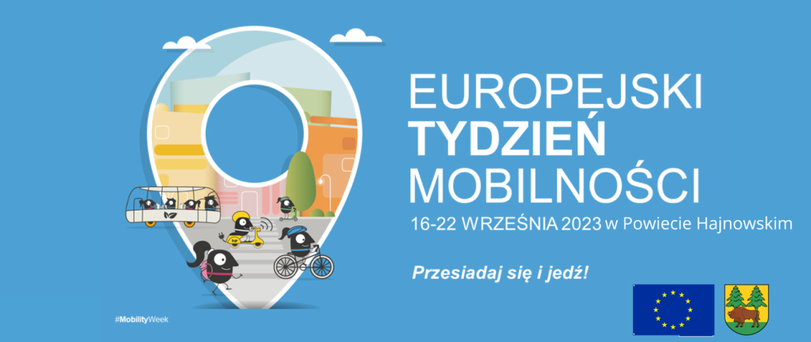 na błękitnym tle grafika przedstawiająca znacznik lokalizacji, po prawej stronie biały napis Europejski Tydzień Mobilności 16-22 września 2023 w Powiecie hajnowskim