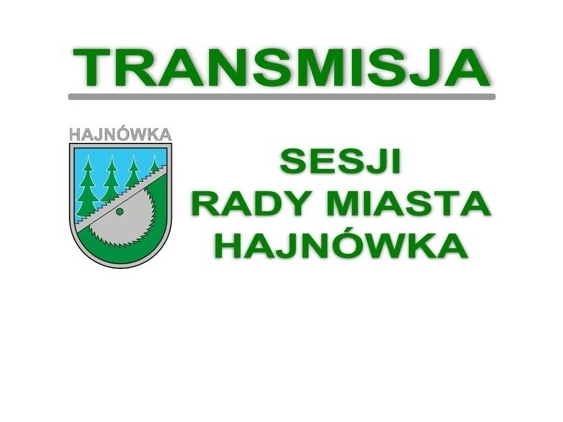 baner z herbem Hajnówki i napis TRANSMISJA SESJI RADY MIASTA HAJNÓWKA