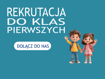 Napis: rekrutacja do klas pierwszych oraz grafika uczniów