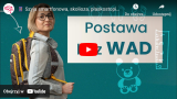 wyprostowana kobierta z tornistrem, z prawej strony napis: Postawa bez WAD