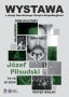 wystawa - Józef Piłsudski