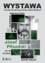 plakat wystawa -  Józef Piłsudski