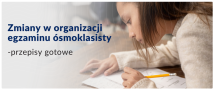 baner zmiany w organizacji egzaminu ósmoklasiscy