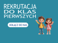 Napis: rekrutacja do klas pierwszych oraz grafika uczniów